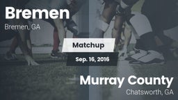 Matchup: Bremen vs. Murray County  2016