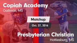 Matchup: Copiah Academy vs. Presbyterian Christian  2016