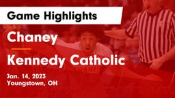 Chaney  vs Kennedy Catholic  Game Highlights - Jan. 14, 2023