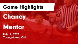 Chaney  vs Mentor  Game Highlights - Feb. 4, 2023