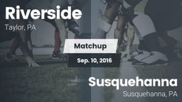 Matchup: Riverside vs. Susquehanna  2016