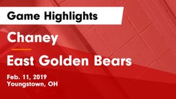 Chaney  vs East  Golden Bears Game Highlights - Feb. 11, 2019