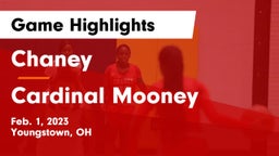 Chaney  vs Cardinal Mooney  Game Highlights - Feb. 1, 2023
