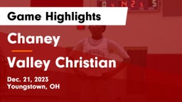Chaney  vs Valley Christian  Game Highlights - Dec. 21, 2023