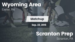 Matchup: Wyoming Area vs. Scranton Prep  2016