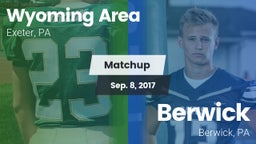 Matchup: Wyoming Area vs. Berwick  2017