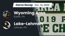 Recap: Wyoming Area  vs. Lake-Lehman  2020