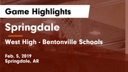 Springdale  vs West High - Bentonville Schools Game Highlights - Feb. 5, 2019