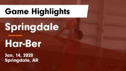 Springdale  vs Har-Ber  Game Highlights - Jan. 14, 2020