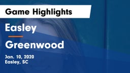 Easley  vs Greenwood  Game Highlights - Jan. 10, 2020