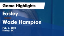 Easley  vs Wade Hampton  Game Highlights - Feb. 7, 2020