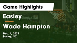 Easley  vs Wade Hampton  Game Highlights - Dec. 4, 2023