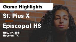 St. Pius X  vs Episcopal HS Game Highlights - Nov. 19, 2021