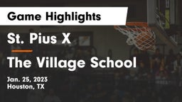 St. Pius X  vs The Village School Game Highlights - Jan. 25, 2023