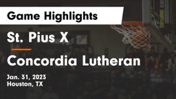St. Pius X  vs Concordia Lutheran  Game Highlights - Jan. 31, 2023