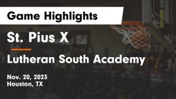 St. Pius X  vs Lutheran South Academy Game Highlights - Nov. 20, 2023