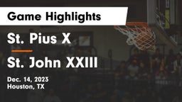 St. Pius X  vs St. John XXIII  Game Highlights - Dec. 14, 2023
