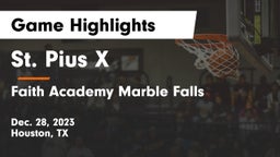 St. Pius X  vs Faith Academy Marble Falls Game Highlights - Dec. 28, 2023