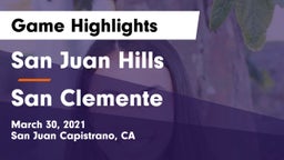 San Juan Hills  vs San Clemente Game Highlights - March 30, 2021