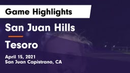 San Juan Hills  vs Tesoro Game Highlights - April 15, 2021