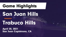 San Juan Hills  vs Trabuco Hills Game Highlights - April 20, 2021