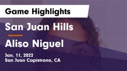 San Juan Hills  vs Aliso Niguel  Game Highlights - Jan. 11, 2022
