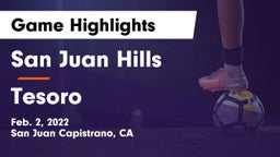 San Juan Hills  vs Tesoro  Game Highlights - Feb. 2, 2022
