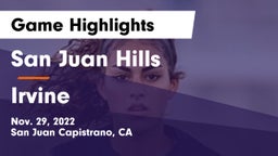San Juan Hills  vs Irvine  Game Highlights - Nov. 29, 2022