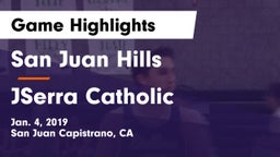 San Juan Hills  vs JSerra Catholic  Game Highlights - Jan. 4, 2019