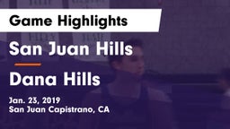 San Juan Hills  vs Dana Hills  Game Highlights - Jan. 23, 2019