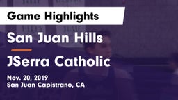 San Juan Hills  vs JSerra Catholic  Game Highlights - Nov. 20, 2019