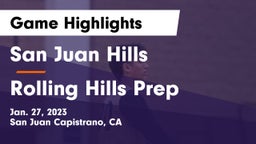 San Juan Hills  vs Rolling Hills Prep  Game Highlights - Jan. 27, 2023