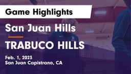 San Juan Hills  vs TRABUCO HILLS Game Highlights - Feb. 1, 2023