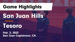 San Juan Hills  vs Tesoro  Game Highlights - Feb. 3, 2023