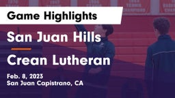 San Juan Hills  vs Crean Lutheran  Game Highlights - Feb. 8, 2023