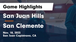 San Juan Hills  vs San Clemente  Game Highlights - Nov. 18, 2023