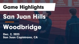 San Juan Hills  vs Woodbridge  Game Highlights - Dec. 2, 2023