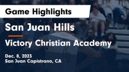 San Juan Hills  vs Victory Christian Academy Game Highlights - Dec. 8, 2023