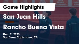 San Juan Hills  vs Rancho Buena Vista  Game Highlights - Dec. 9, 2023