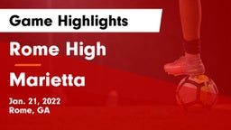 Rome High vs Marietta  Game Highlights - Jan. 21, 2022