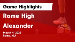 Rome High vs Alexander  Game Highlights - March 4, 2022