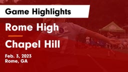Rome High vs Chapel Hill Game Highlights - Feb. 3, 2023