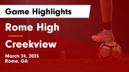 Rome High vs Creekview  Game Highlights - March 24, 2023