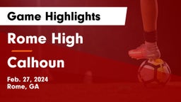 Rome High vs Calhoun  Game Highlights - Feb. 27, 2024
