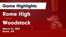 Rome High vs Woodstock  Game Highlights - March 22, 2024