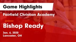Fairfield Christian Academy  vs Bishop Ready  Game Highlights - Jan. 6, 2020
