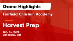 Fairfield Christian Academy  vs Harvest Prep  Game Highlights - Jan. 16, 2021
