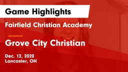 Fairfield Christian Academy  vs Grove City Christian  Game Highlights - Dec. 12, 2020