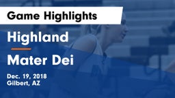 Highland  vs Mater Dei Game Highlights - Dec. 19, 2018