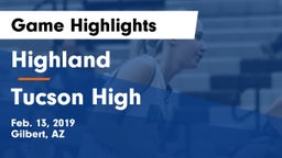 Highland  vs Tucson High Game Highlights - Feb. 13, 2019